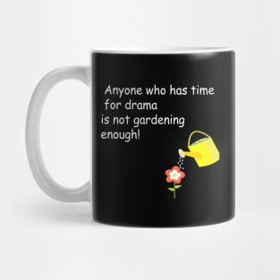 funny gardening quote Mug